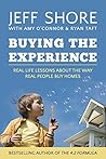 Buying the Experience: Real Life Lessons About the Way Real People Buy Homes
