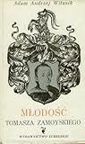 MŁODOŚĆ TOMASZA ZAMOYSKIEGO