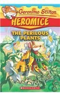 Geronimo Stilton Heromice #4: The Perilous Plants [Paperback] NILL (Paperback)