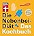 Die Nebenbei-Diät. Das Kochbuch: Schlank werden mit 200 leichten Rezepten (German Edition)