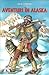 Aventuri în Alaska