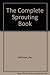 The Complete Sprouting Book