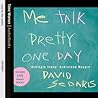 Me Talk Pretty One Day by David Sedaris