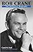 Bob Crane: The Definitive Biography