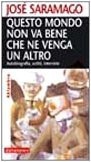Questo mondo non va bene che ne venga un altro. Autobiografia, scritti, interviste (Paperback)