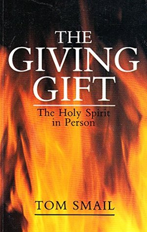 The Giving Gift: Holy Spirit in Person (Paperback)