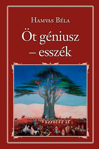 Öt géniusz - esszék (Hardcover)