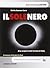 Il sole nero. Alla scoperta dell'eclisse di sole