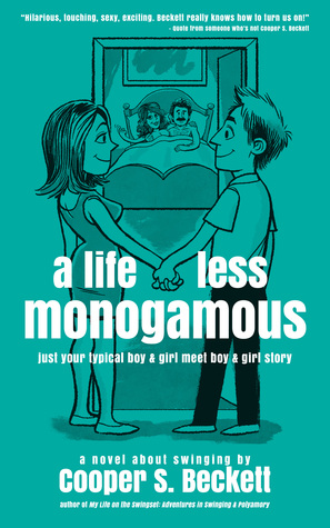 A Life Less Monogamous (Kindle Edition)