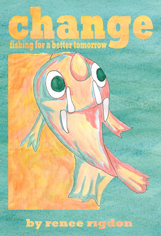 change: fishing for a better tomorrow