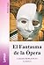El Fantasma de la Ópera by Gaston Leroux El Fantasma de la Ópera by Gaston Leroux