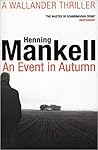 An Event in Autumn by Henning Mankell