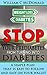 Stop your Prediabetes from turning into Diabetes: A simple plan that is easy to follow and easy on the wallet