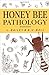 Honey Bee Pathology, Second Edition