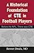 A Historical Foundation of CTE in Football Players by Bennet Omalu
