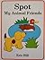 Spot: My Animal Friends