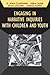 Engaging in Narrative Inquiries with Children and Youth (Deve... by Jean Clandinin