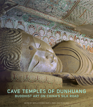 Cave Temples of Dunhuang: Buddhist Art on China’s Silk Road (Hardcover)