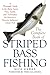 The Complete Book of Striped Bass Fishing by Nick Karas