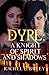 Dyre: A Knight of Spirit an...