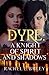 Dyre: A Knight of Spirit an...