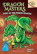 Song of the Poison Dragon (Dragon Masters, #5) 