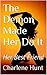 The Demon Made Her Do It by Charlene Hunt