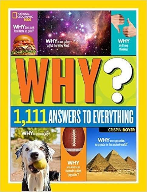 Why?: Over 1,111 Answers to Everything