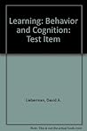 Learning : Behavior and Cognition, Test Items Learning : Behavior and Cognition, Test Items