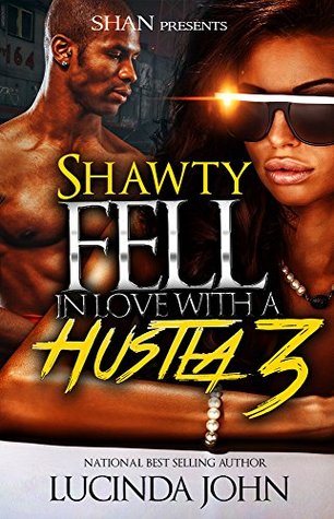 Shawty Fell In Love With A Hustla 3 (Kindle Edition)