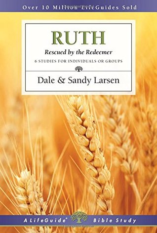 Ruth: Rescued by the Redeemer (LifeGuide Bible Studies)