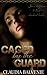 Caged by the Guard (Dangerous Games, #1)