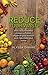 Reduce your Waste: How to build better shopping habits, organize your kitchen and maximize your dollar