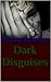Dark Disguises (Darkworld Book 1)