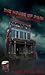 The House Of Pain: A true paranormal story