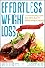 EFFORTLESS WEIGHT LOSS: 73 Scientifically Proven Secrets to Burn Fat Without Dieting or Exercising (Quick-Start Guide!)