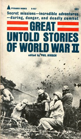 Great Untold Stories of World War II