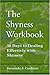 The Shyness Workbook: 30 Days To Dealing Effectively With Shyness