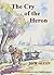 The Cry of the Heron: A powerful novel of love and envy on eighteenth century England's waterways