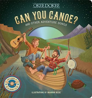 Can You Canoe? And Other Adventure Songs (Hardcover)