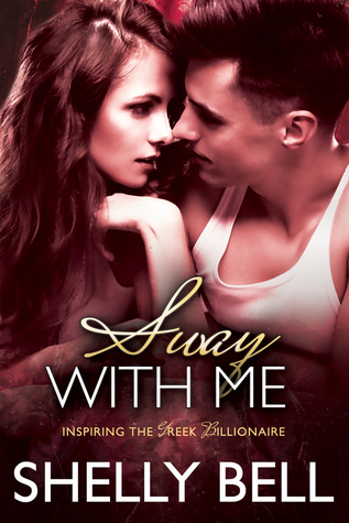 Sway With Me (Inspiring the Greek Billionaire, #1)
