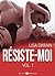 Résiste-moi, vol. 1 (French Edition)