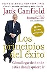Book cover for principios del éxito: Cómo llegar de donde está a donde quiere (Spanish Edition)
