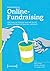Praxishandbuch Online-Fundraising: Wie man im Internet und mit Social Media erfolgreich Spenden sammelt (German Edition)