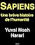 Sapiens - Une brève histoire de l'humanité by Yuval Noah Harari