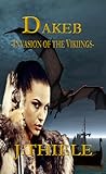 Dakeb: Invasion of the Vikings (Dragon Warriors #2)
