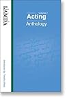 LAMDA Acting Anthology: v.2: Monologues and Duologues for Young Actors from Classical and Contemporary Plays