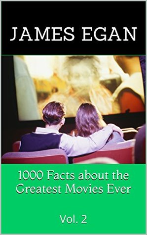 1000 Facts about the Greatest Movies Ever Vol. 2 (Kindle Edition)
