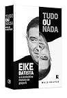 Tudo Ou Nada: Eik...
