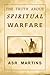 The Truth About Spiritual Warfare by ASR Martins